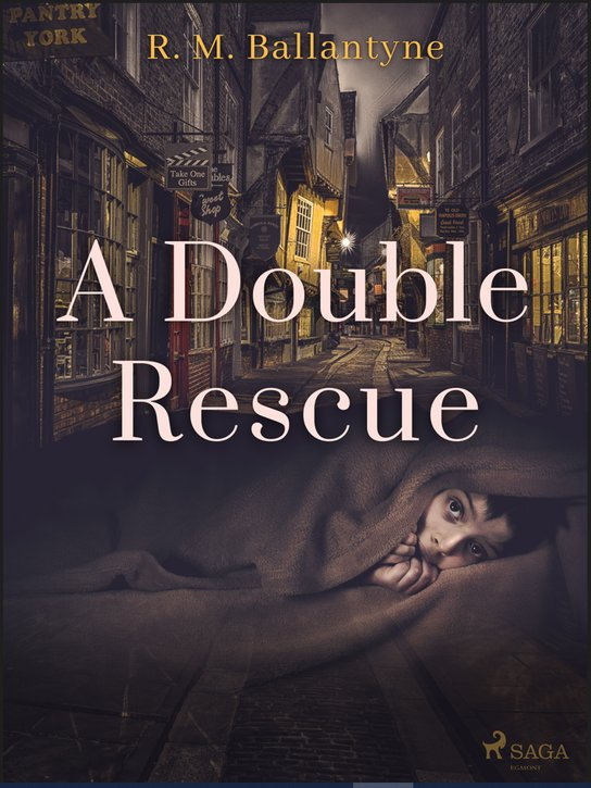 A Double Rescue -  R. M. Ballantyne