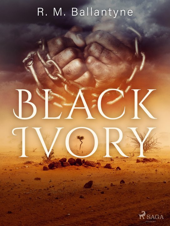 Black Ivory -  R. M. Ballantyne