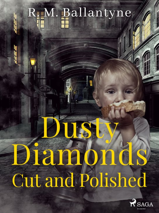 Dusty Diamonds Cut and Polished -  R. M. Ballantyne
