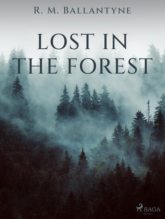Lost in the Forest -  R. M. Ballantyne