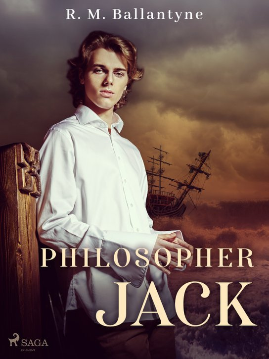 Philosopher Jack -  R. M. Ballantyne