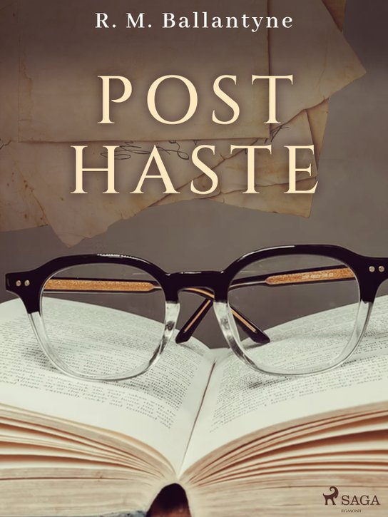 Post Haste -  R. M. Ballantyne