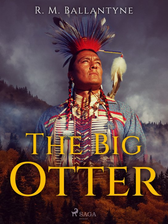 The Big Otter -  R. M. Ballantyne