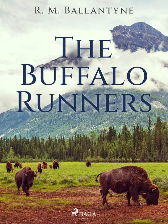 The Buffalo Runners -  R. M. Ballantyne