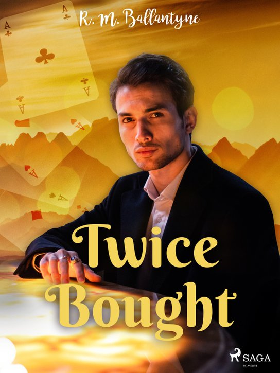 Twice Bought -  R. M. Ballantyne