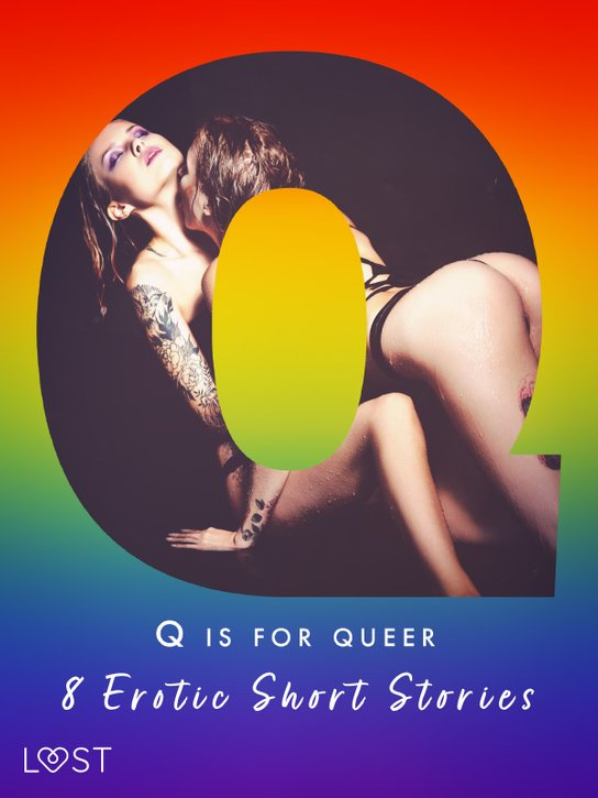 Q is for Queer - 8 Erotic Short Stories -  Sara Agnès L.