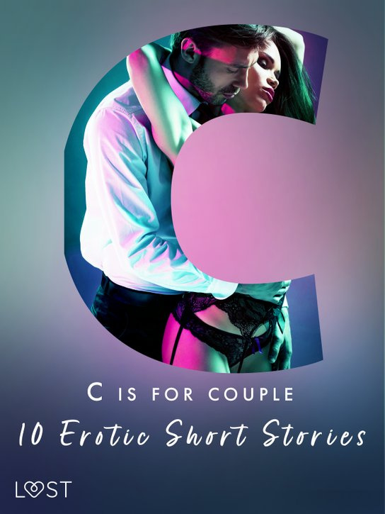 C is for Couples - 10 Erotic Short Stories -  Erika Svensson
