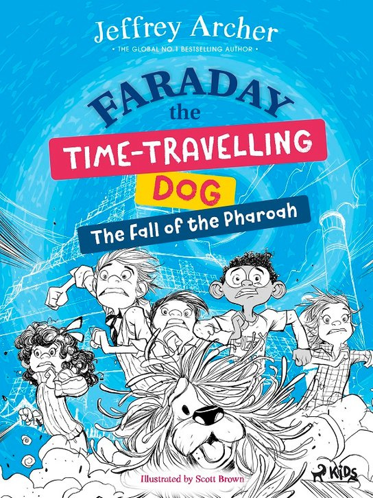 Faraday The Time-Travelling Dog: The Fall of the Pharoah -  Jeffrey Archer
