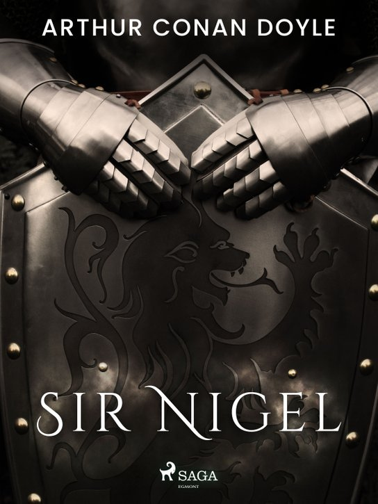 Sir Nigel -  Arthur Conan Doyle