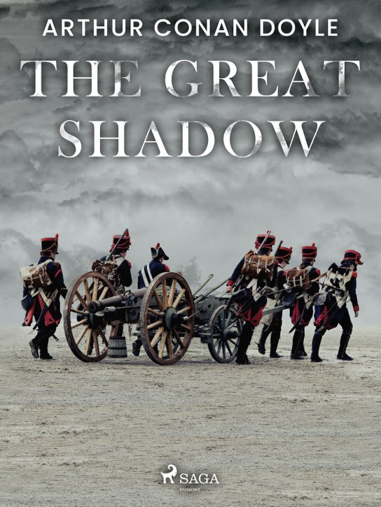 The Great Shadow -  Arthur Conan Doyle