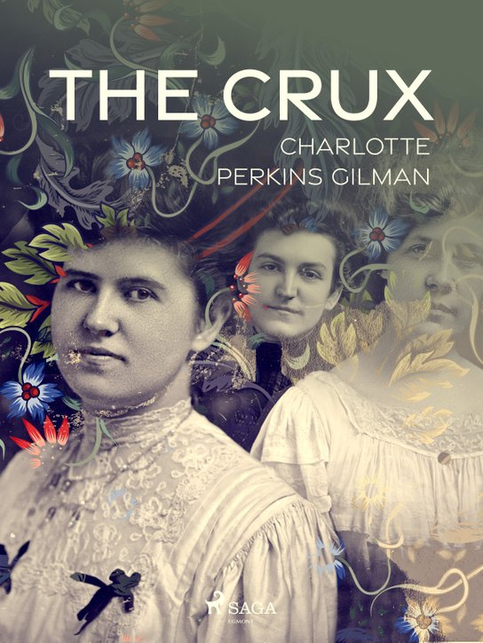 The Crux -  Charlotte Perkins Gilman