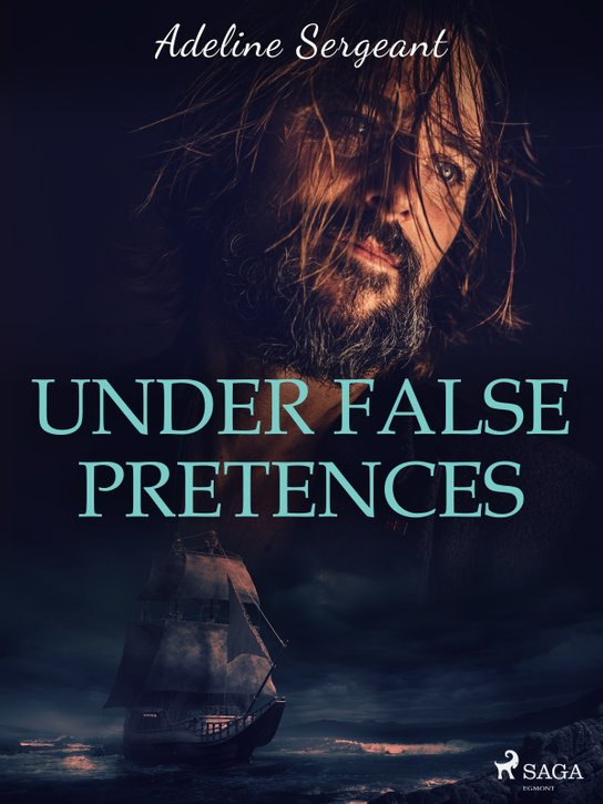 Under False Pretences -  Adeline Sergeant