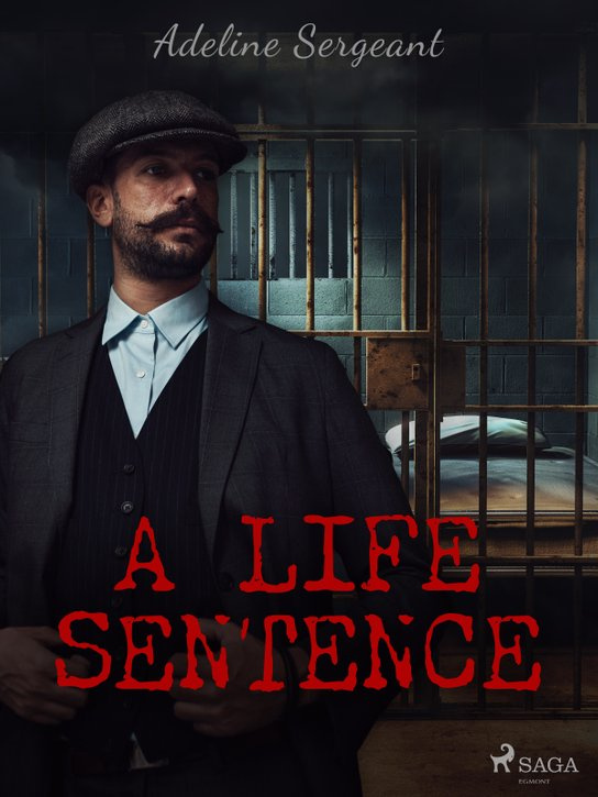 A Life Sentence -  Adeline Sergeant