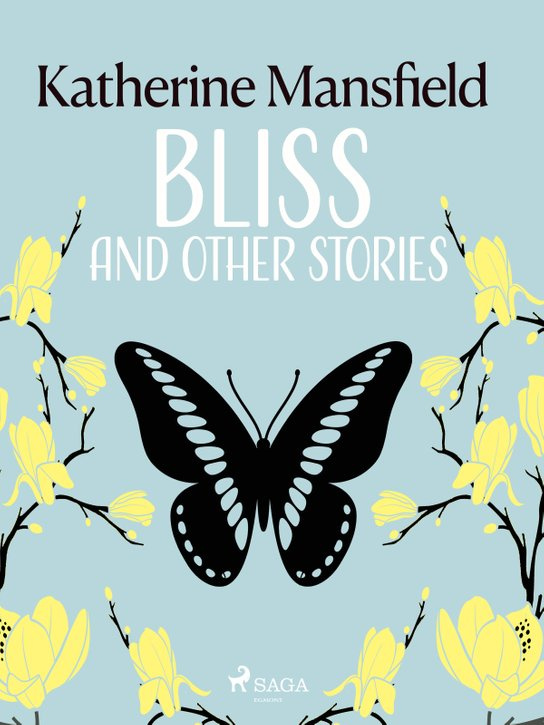 Bliss and Other Stories -  Katherine Mansfield