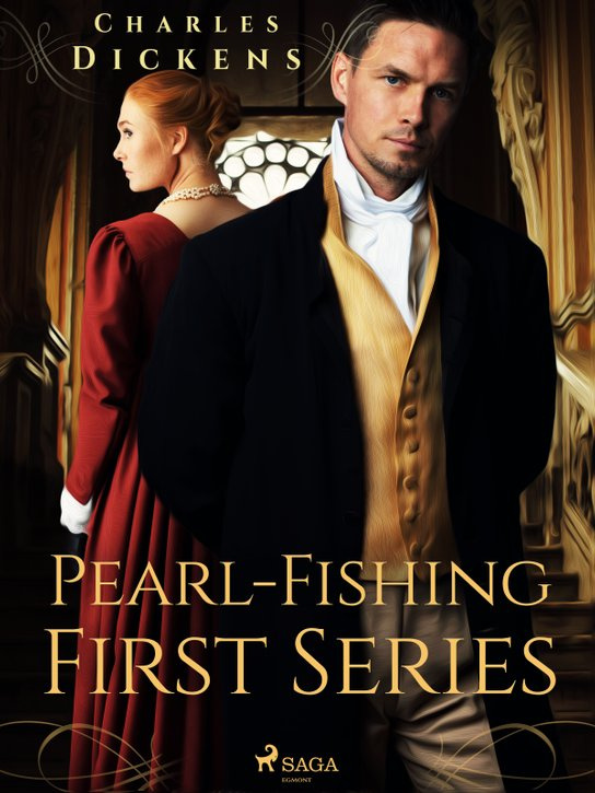 Pearl-Fishing – First Series -  Charles Dickens