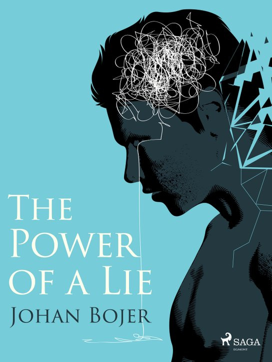 The Power of a Lie -  Johan Bojer