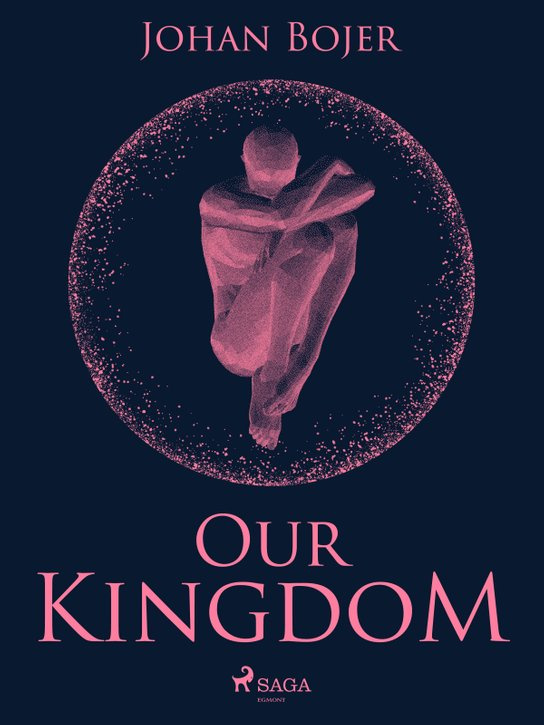 Our Kingdom -  Johan Bojer