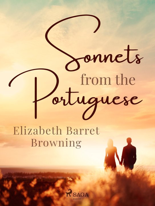Sonnets From the Portuguese -  Elizabeth Barrett Browning