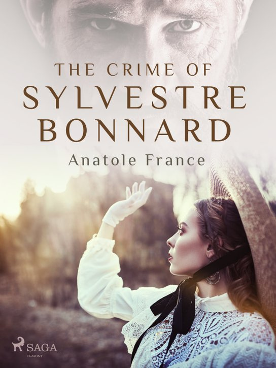 The Crime of Sylvestre Bonnard -  Anatole France