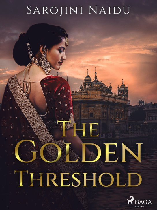 The Golden Threshold -  Sarojini Naidu