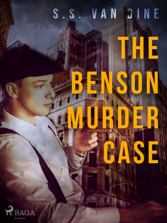 The Benson Murder Case -  S.S. Van Dine