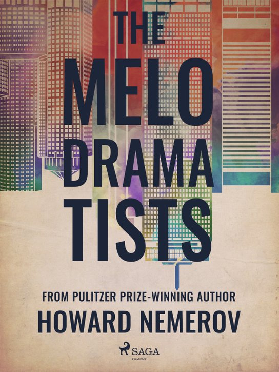 The Melodramatists -  Howard Nemerov