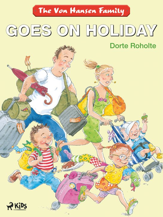 The Von Hansen Family Goes on Holiday -  Dorte Roholte