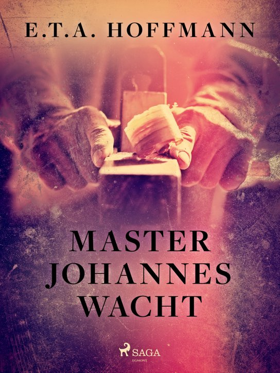 Master Johannes Wacht -  E.T.A. Hoffmann
