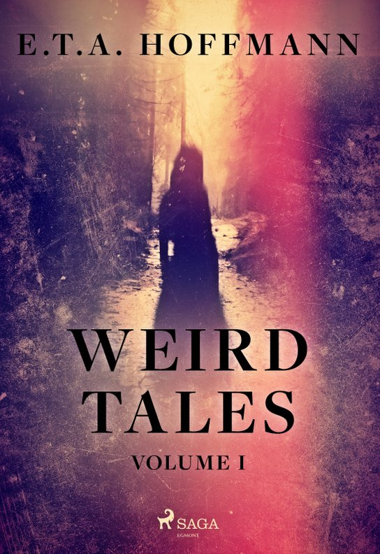 Weird Tales Volume 1 -  E.T.A. Hoffmann
