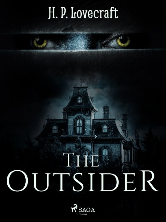 The Outsider -  H. P. Lovecraft