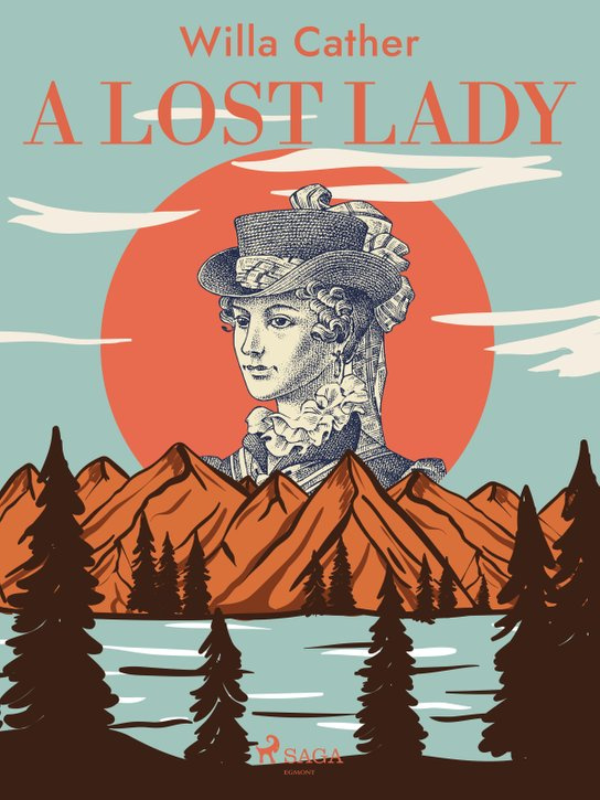 A Lost Lady -  Willa Cather