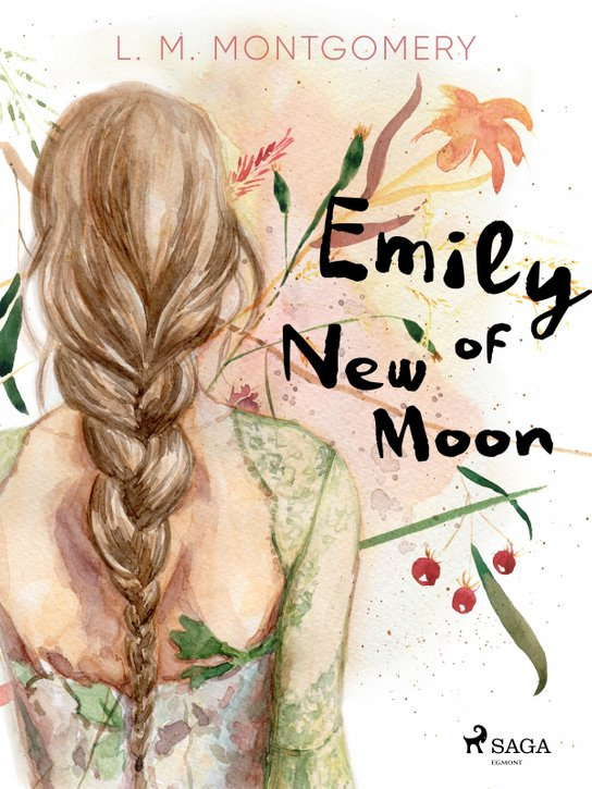Emily of New Moon -  Lucy Maud Montgomeryová