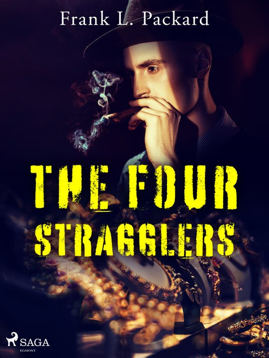 The Four Stragglers -  Frank L. Packard