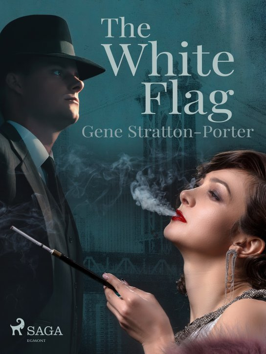 The White Flag -  Gene Stratton-Porter