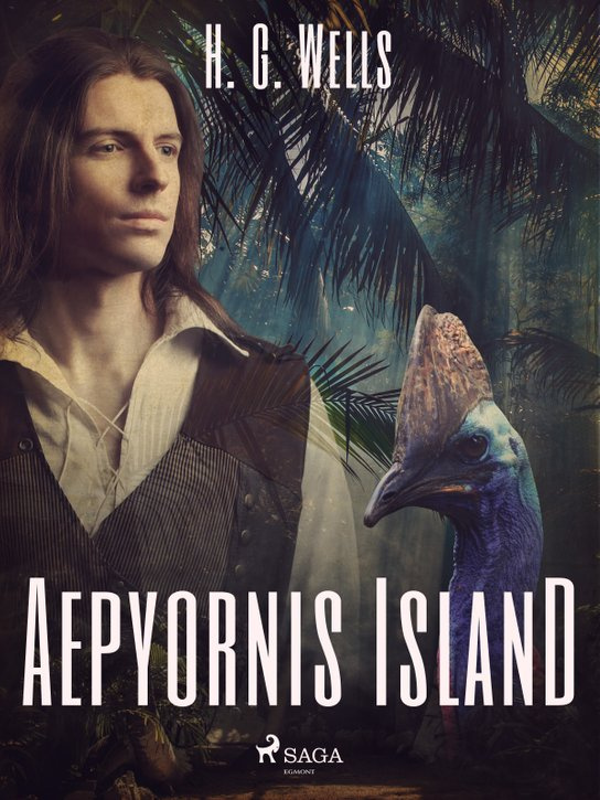 Aepyornis Island -  H. G. Wells