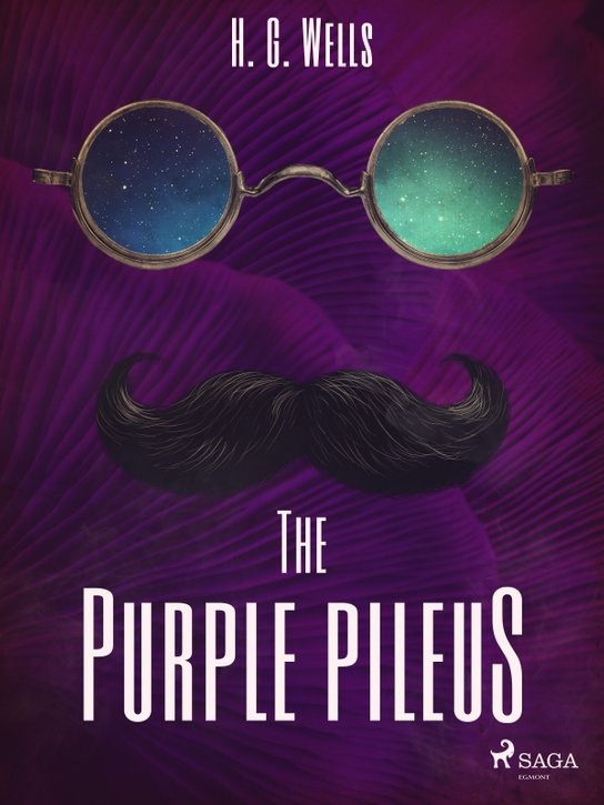 The Purple Pileus -  H. G. Wells