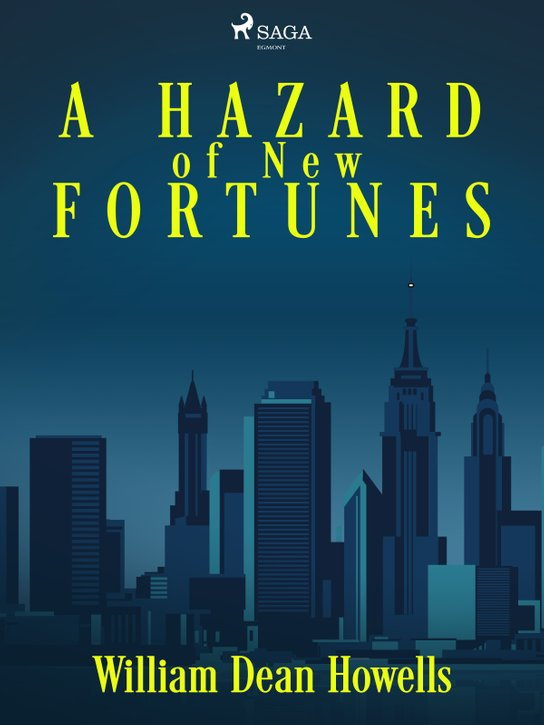A Hazard of New Fortunes -  William Dean Howells