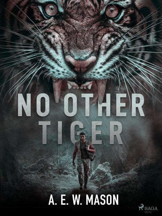 No Other Tiger -  A. E. W. Mason