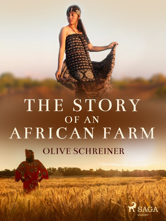 The Story of an African Farm -  Olive Schreiner