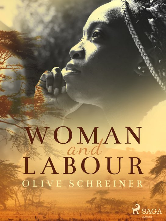 Woman and Labour -  Olive Schreiner