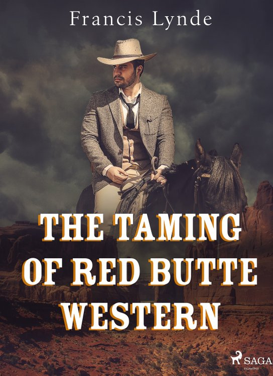The Taming of Red Butte Western -  Francis Lynde