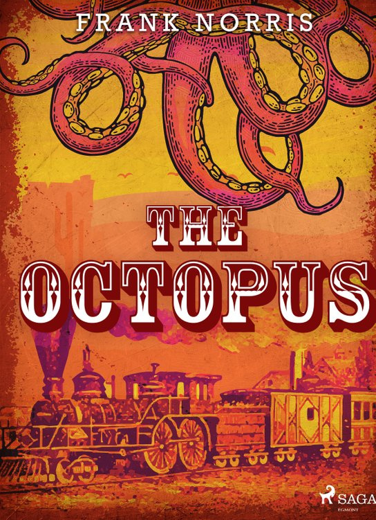The Octopus -  Frank Norris