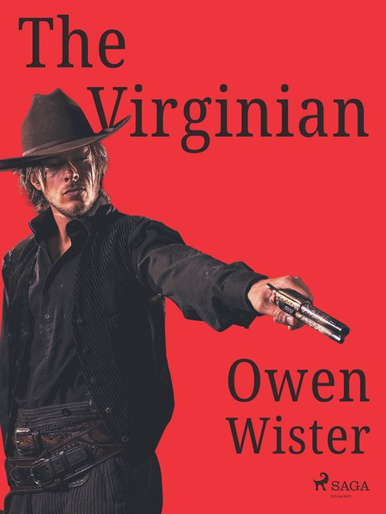 The Virginian -  Owen Wister