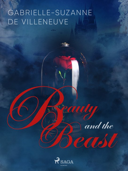 Beauty and the Beast -  Gabrielle-Suzanne de Villeneuve