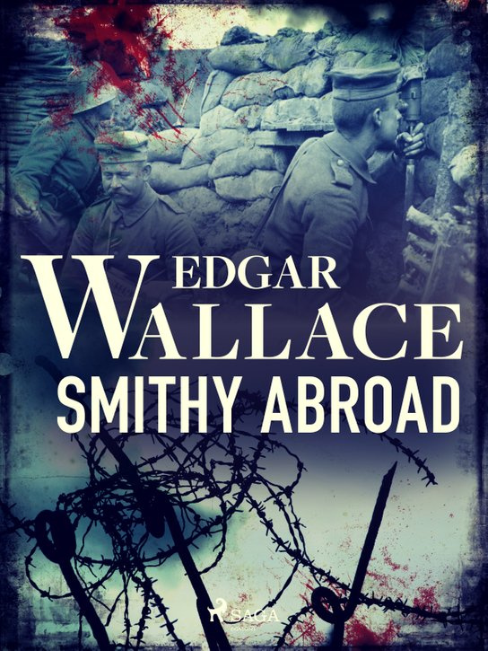 Smithy Abroad -  Edgar Wallace
