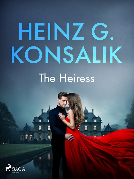 The Heiress -  Heinz G. Konsalik
