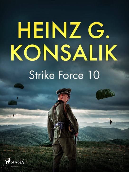 Strike Force 10 -  Heinz G. Konsalik