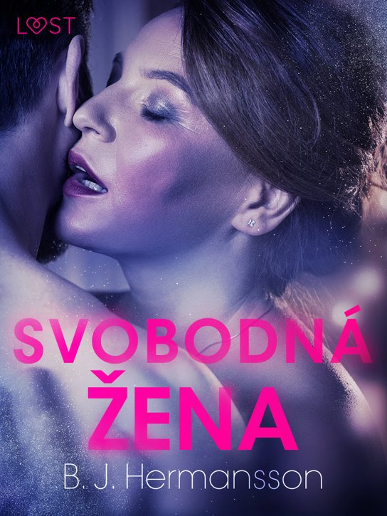 Svobodná žena - Krátká erotická povídka -  B. J. Hermansson