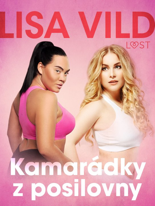 Kamarádky z posilovny - Krátká erotická povídka -  Lisa Vild