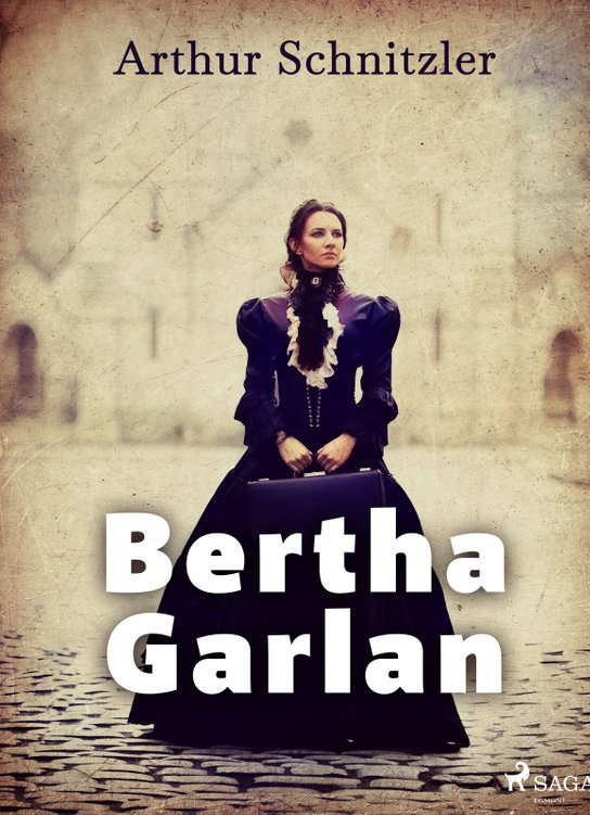 Bertha Garlan -  Arthur Schnitzler